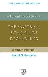 Advanced Introduction to The Austrian School of Economics