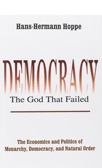 Democracy The God That Failed