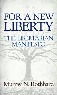 For a New Liberty: The Libertarian Manifesto cover