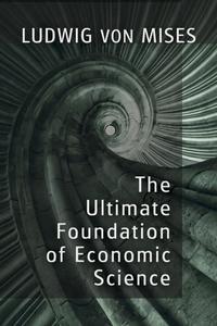 The Ultimate Foundation of Economic Science cover